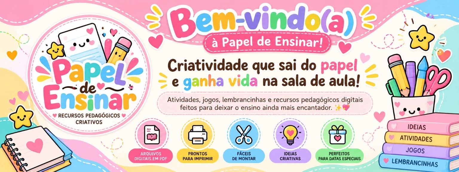 Bem-vindo à Papel de Ensinar! Criatividade que sai do papel e ganha vida na sala de aula. Atividades, jogos, lembrancinhas e recursos pedagógicos digitais.